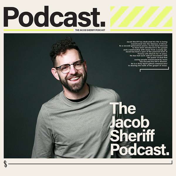 The Jacob Sheriff Podcast Podcast Artwork Image