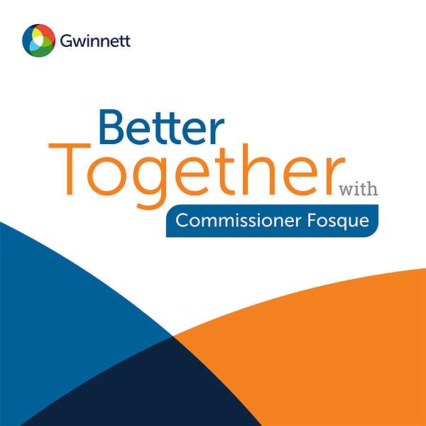 Better Together with Commissioner Fosque Podcast Artwork Image