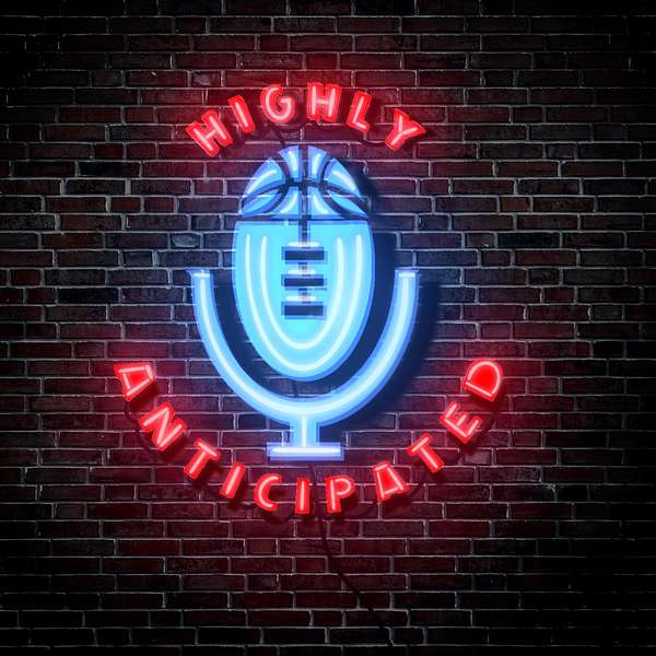 Highly Anticipated Podcast Podcast Artwork Image
