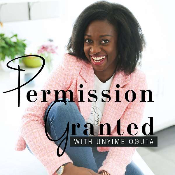 PERMISSION GRANTED I Self Mastery & Leadership in Motherhood, Career, Life Podcast Artwork Image
