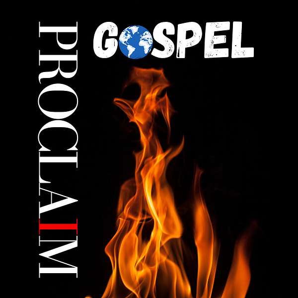 PROCLAIM GOSPEL Podcast Artwork Image
