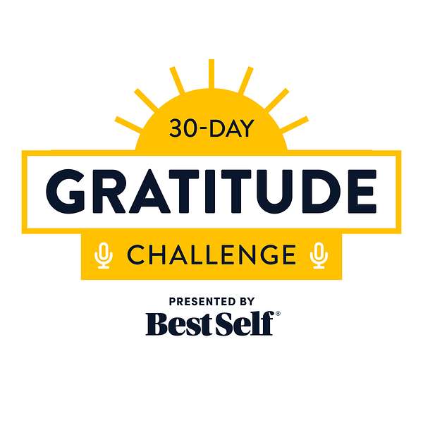 30-Day Gratitude Challenge by BestSelf Co.  Podcast Artwork Image
