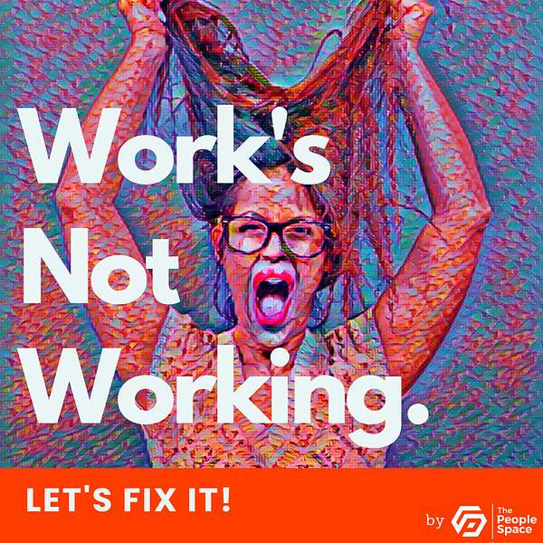 Artwork for Work's Not Working... Let's Fix It!