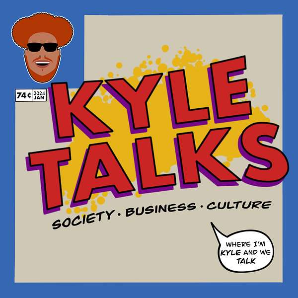 Kyle Talks Podcast Artwork Image