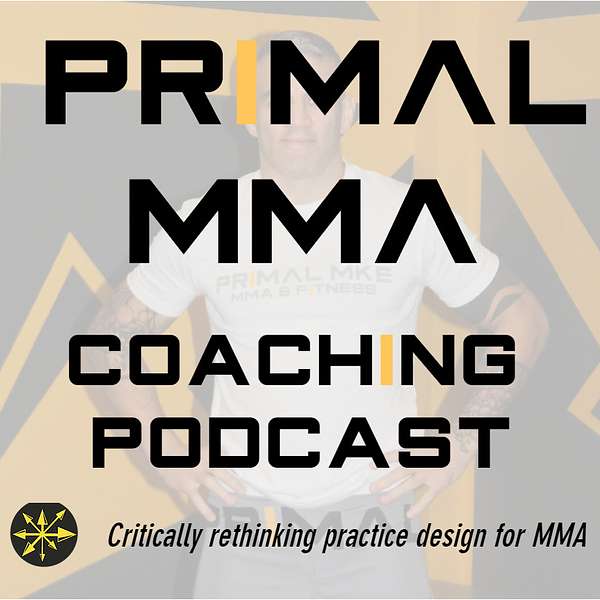 The Primal MMA Coaching Podcast Podcast Artwork Image