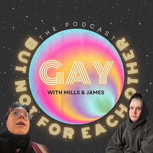 GAY! But Not For Each Other Podcast Artwork Image