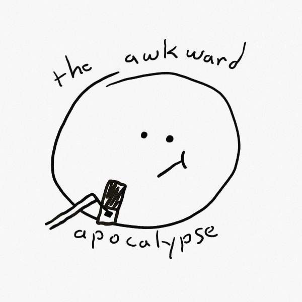The Awkward Apocalypse Podcast Artwork Image