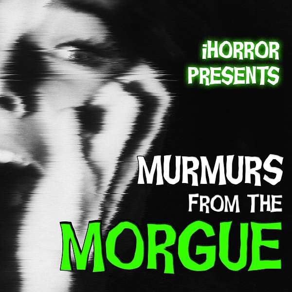 Murmurs From the Morgue Podcast Artwork Image