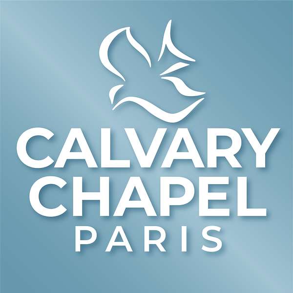 Calvary Chapel Paris Podcast Podcast Artwork Image
