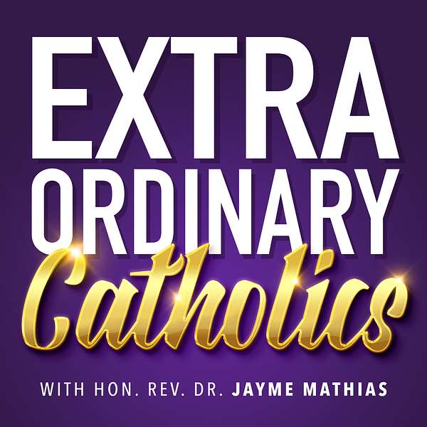Extraordinary Catholics Podcast Artwork Image