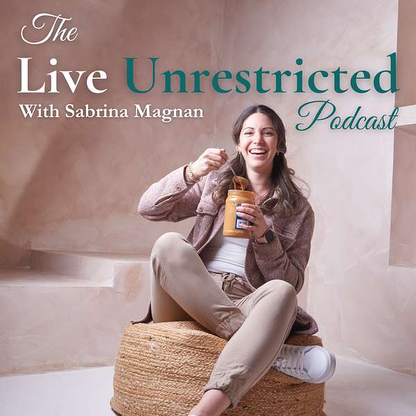 Live Unrestricted - The Intuitive Eating & Food Freedom Podcast Podcast Artwork Image