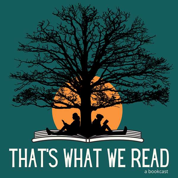 That's What We Read: A Bookcast Podcast Artwork Image
