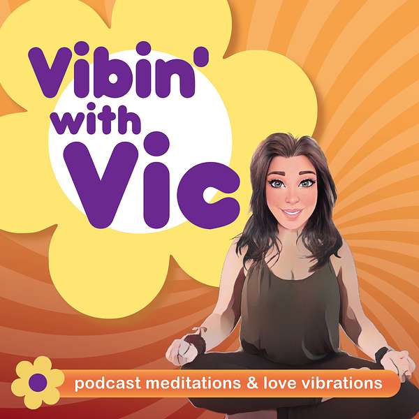 Vibin' with Vic Meditations Podcast Artwork Image