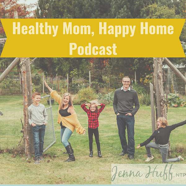 Healthy Mom, Happy Home Podcast Artwork Image