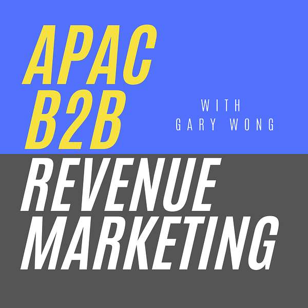 APAC B2B Revenue Marketing Podcast Artwork Image
