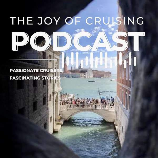 The Joy of Cruising Podcast Podcast Artwork Image