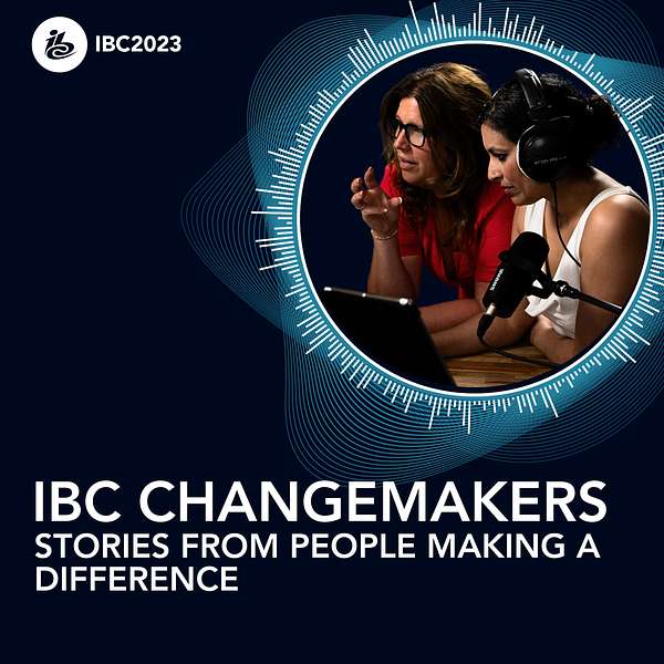 IBC Changemakers Podcast Podcast Artwork Image