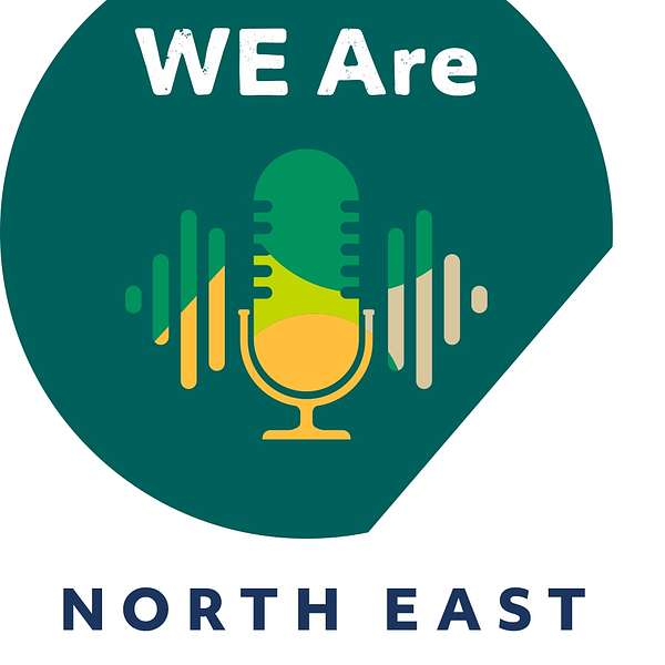 WE Are - WEA North East's Podcast Podcast Artwork Image