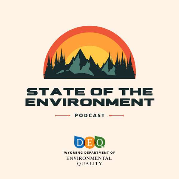 Wyoming DEQ State of the Environment Podcast Artwork Image