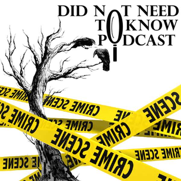 Did Not Need To Know Podcast Artwork Image
