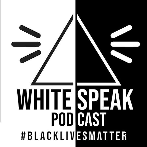 WHITE SPEAK Podcast Artwork Image