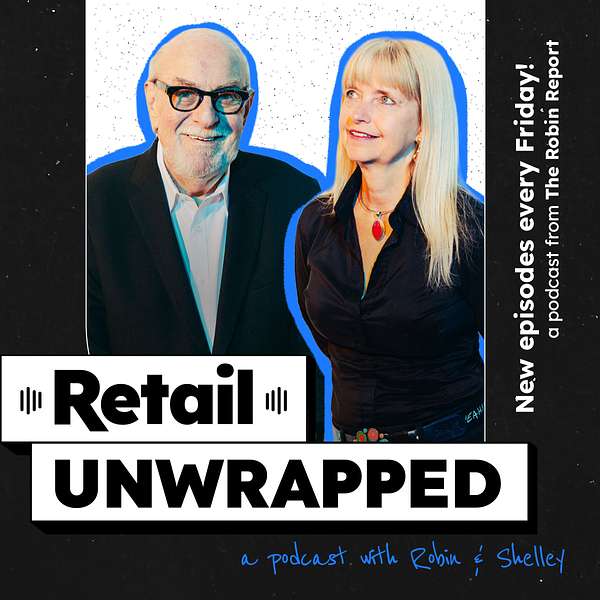 Retail Unwrapped - from The Robin Report Podcast Artwork Image