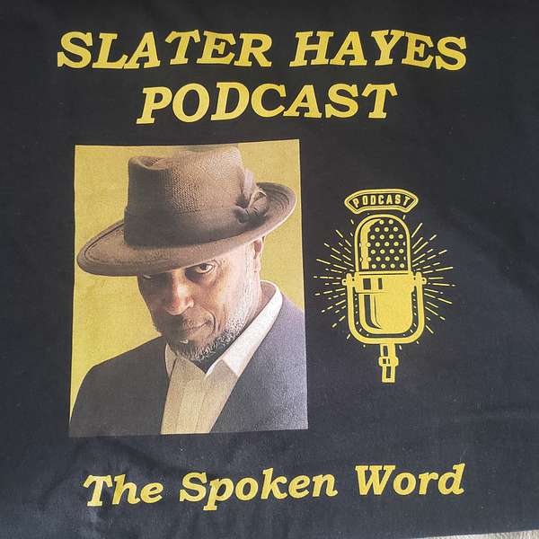Slater Hayes Podcast Podcast Artwork Image