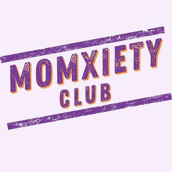 Momxiety Club Podcast Artwork Image
