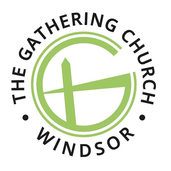 The Gathering Windsor Podcast Podcast Artwork Image