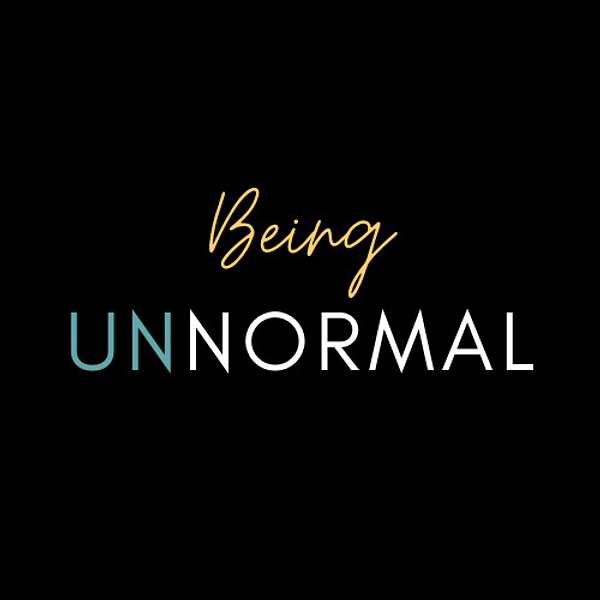 Being UnNormal Podcast Artwork Image