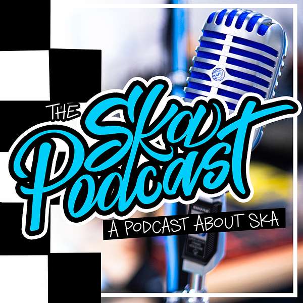 The Ska Podcast Podcast Artwork Image