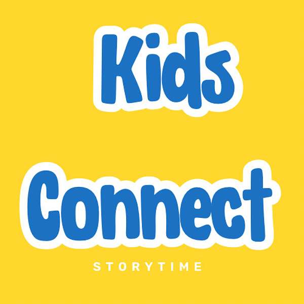 Kids Connect Storytime  Podcast Artwork Image