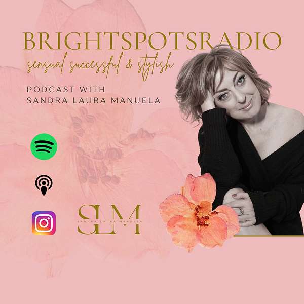 BRIGHTSPOTSRADIO with Sandra Laura Manuela  Podcast Artwork Image
