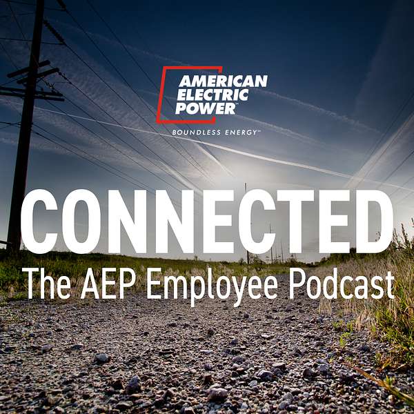 Connected: The AEP Employee Podcast Podcast Artwork Image