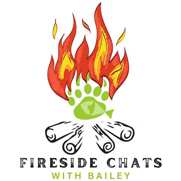 Fireside Chats with Bailey  Podcast Artwork Image