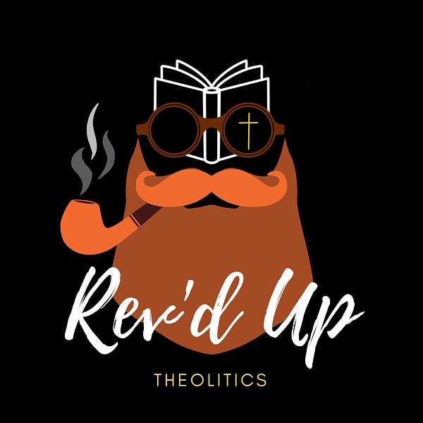 Rev'd Up Theolitics: Progressive Spirituality Podcast Artwork Image