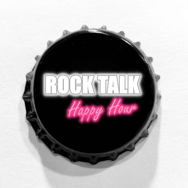 Rock Talk Happy Hour Podcast Artwork Image