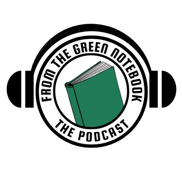 From The Green Notebook Podcast Artwork Image