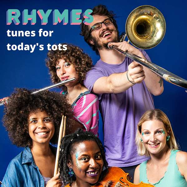 RHYMES - tunes for today's tots! Podcast Artwork Image