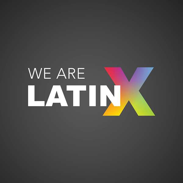 We Are Latinx with Eduardo Chávez Podcast Artwork Image