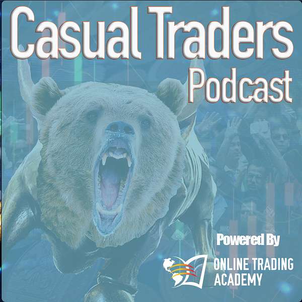CASUAL TRADER'S Podcast - POWERED by Online Trading Academy Podcast Artwork Image