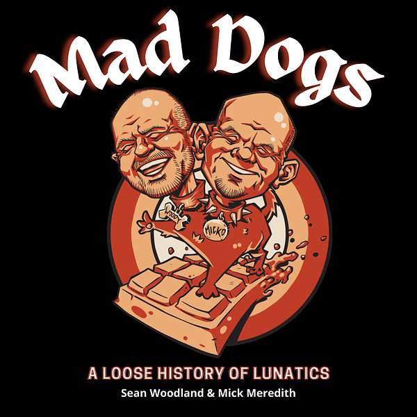 Mad Dogs Podcast Artwork Image