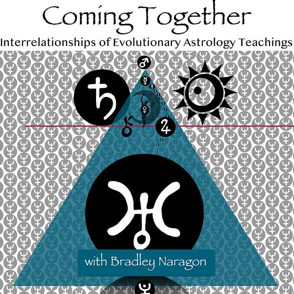 Coming Together: Interrelationships of Evolutionary Astrology Teachings Podcast Artwork Image