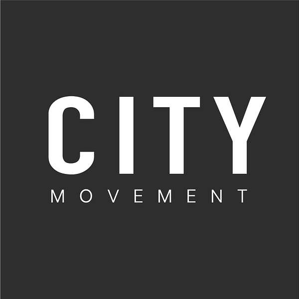 The CITY Movement Podcast Podcast Artwork Image