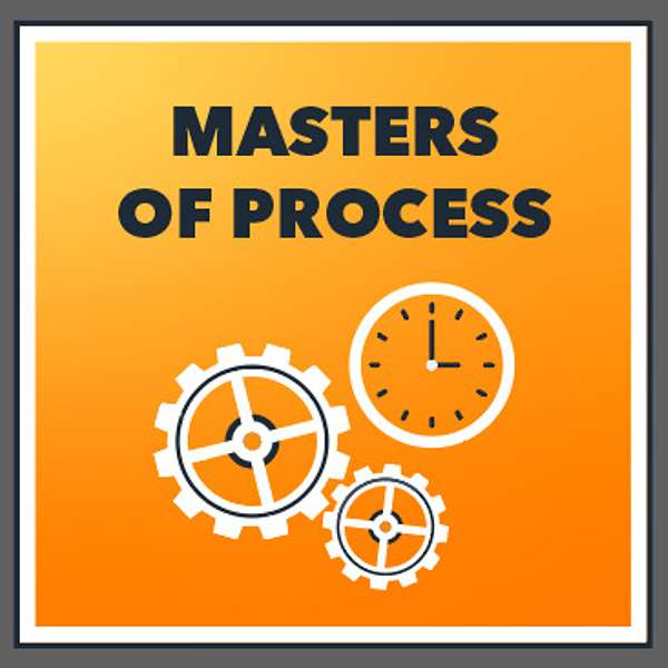 Masters of Process Podcast Artwork Image