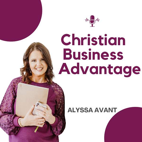 The Christian Business Advantage Podcast Artwork Image