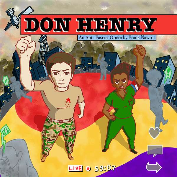 Don Henry - an Opera by Frank Nawrot Podcast Artwork Image