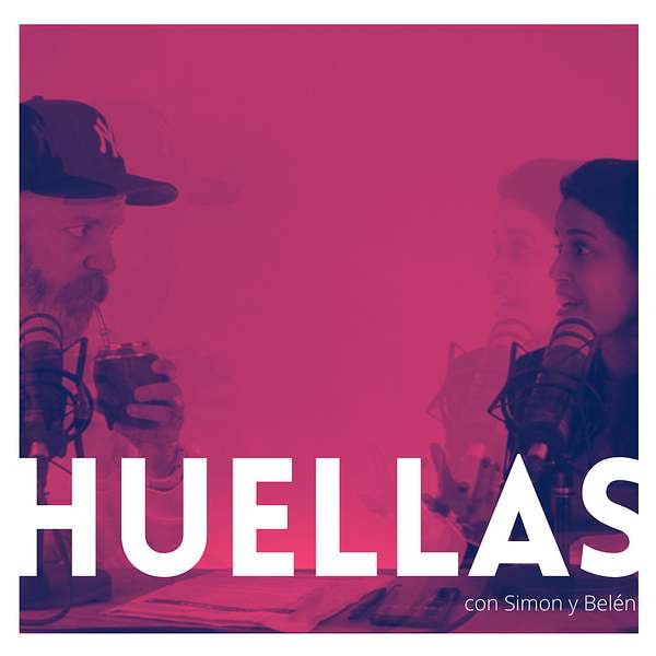 Huellas - con Simon y Belén Podcast Artwork Image