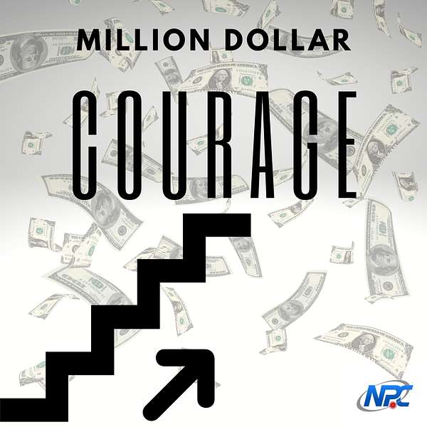 Million Dollar Courage Podcast Artwork Image