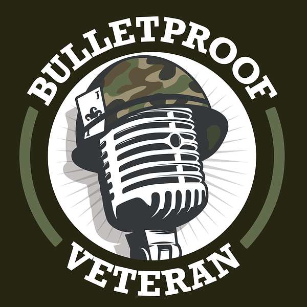 Bulletproof Veteran Podcast Podcast Artwork Image